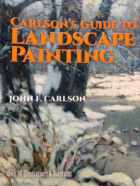 Artist Toolkit: John F. Carlson's Guide to Landscape Painting